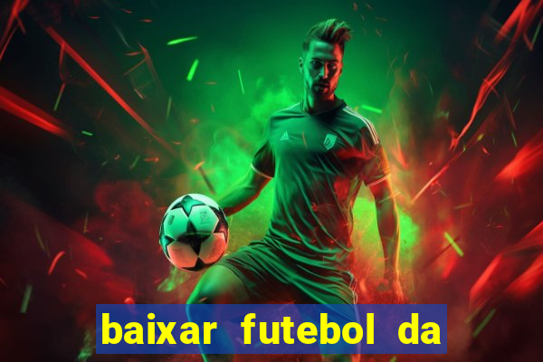 baixar futebol da hora 3.7 atualizado